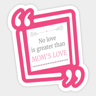 mom's love Sticker